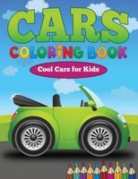 Cars Coloring Book: Cool Cars For Kids 9781634283243 By Dorothy Coad, Paperback Cars Coloring Book: Cool Cars For Kids 9781634283243 By Dorothy Coad, Paperback