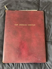 Our American Heritage Leather Hard Top Book Copyright 1940 Signed