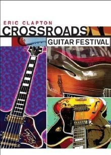 Eric Clapton : Crossroads Guitar Festival - Édition ... | DVD | Zustand sehr gut