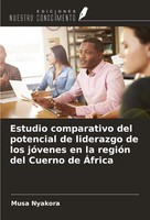 Musa Nyakora | Estudio Comparativo Del Potencial De Liderazgo De Los JóVenes...