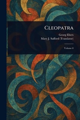 Cleopatra by Georg Ebers Paperback Book