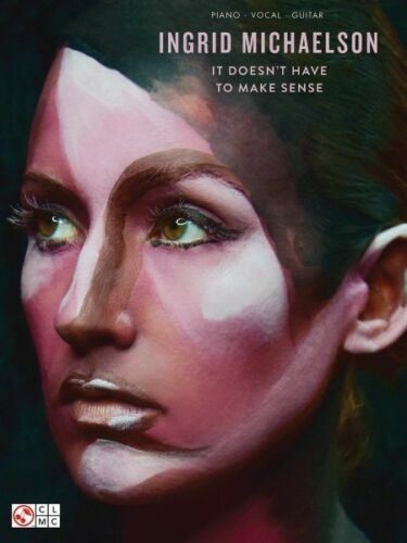 Ingrid Michaelson It Doesn't Have To Make Sense Piano Vocal Guitar Book NEW! - Picture 1 of 1