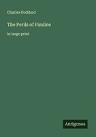 The Perils Of Pauline In Large Print Charles Goddard Taschenbuch Englisch 2025