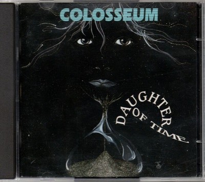 Colosseum   Daughter Of Time (CD; Bolero, Mandarin, Walking In The Park u.a.)