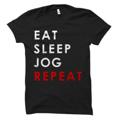 Eat Sleep Jog Repeat Shirt, Jogging Shirt, Jogging Gift, Jogger
