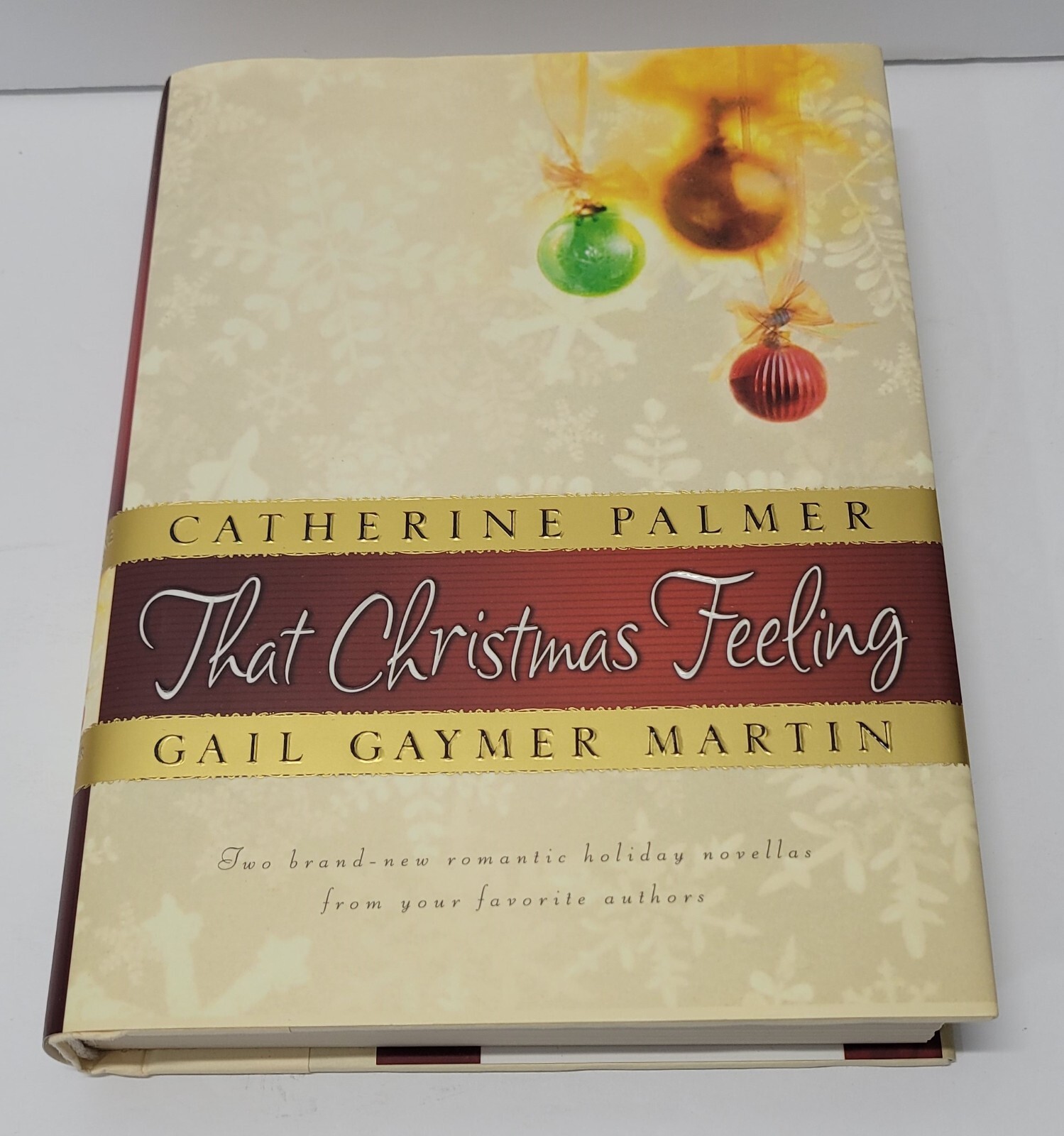 Feel the Holiday Spirit with That Christmas Feeling Hardcover by Gail Gaymer Martin & Catherine Palmer