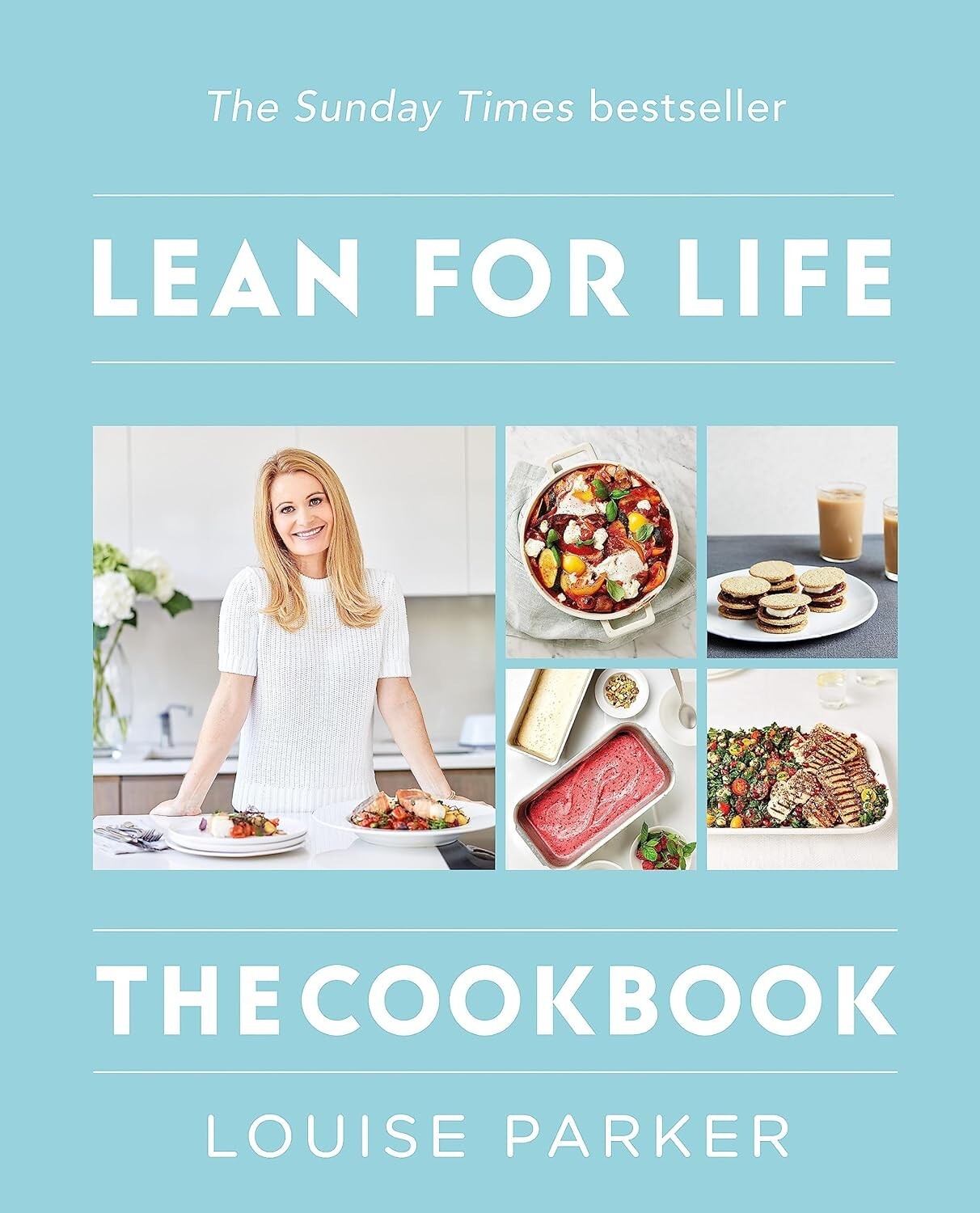 The Louise Parker Method: Lean for Life: The Cookbook by Louise Parker NEW