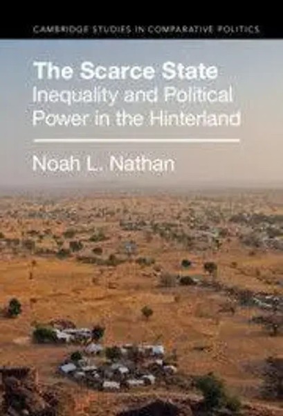 The Scarce State | Inequality And Political Power In The Hinterland | Nathan-image