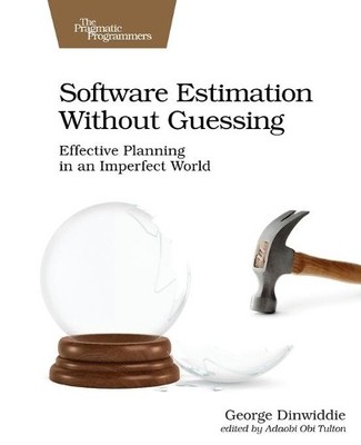 George Dinwiddie Software Estimation Without Guessing (Paperback)