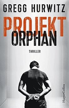 Projekt Orphan: Agenten-Thriller von Hurwitz, Gregg | Buch | Zustand gut