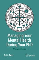 Managing Your Mental Health During Your Phd | A Survival Guide | Zoë J. Ayres