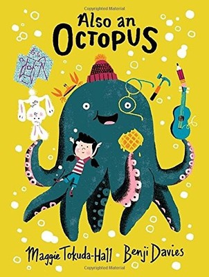 ALSO AN OCTOPUS By Maggie Tokuda-hall & Benji Davies - Hardcover **BRAND NEW**
