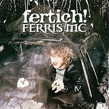 Fertich! von Ferris Mc | CD | Zustand gut