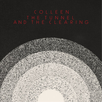 Colleen The Tunnel And The Clearing (Cd) Album
