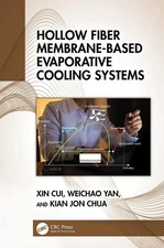 Hollow Fiber Membrane-Based Evaporative Cooling Systems by Xin Cui Hardcover Boo