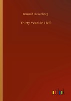 Bernard Fresenborg | Thirty Years In Hell | Taschenbuch | Englisch (2020)
