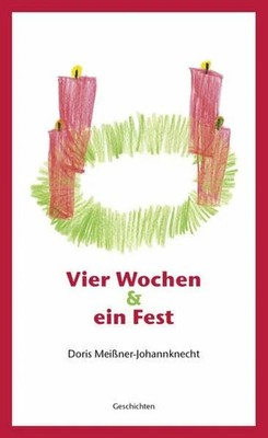 Vier Wochen & ein Fest: Geschichten Buch OCM