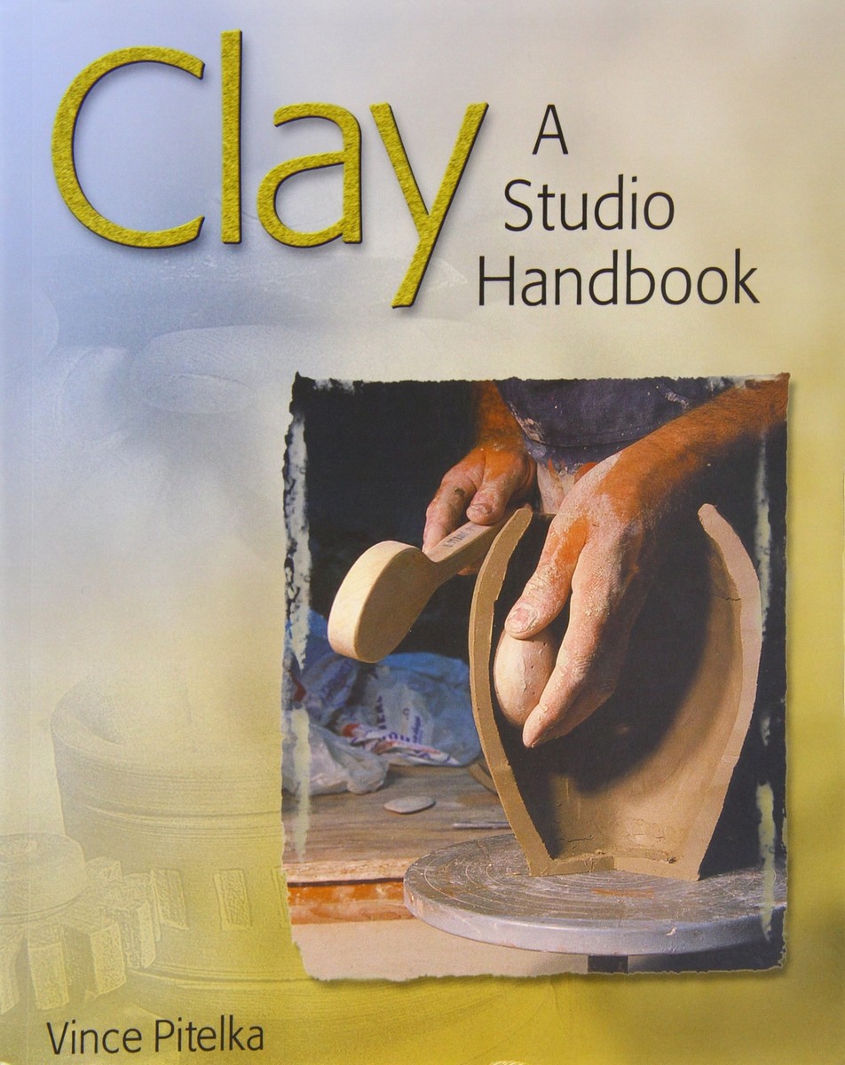 Clay: A Studio Handbook Arts Crafts Pottery Ceramic Paperback Very