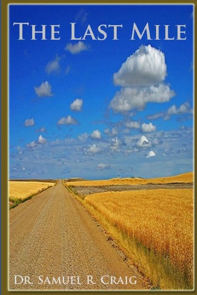 Samuel Craig | The Last Mile Of The Way | Taschenbuch | Englisch (2012)-image