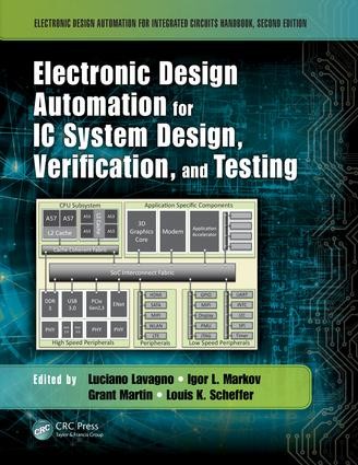 Electronic Design Automation for IC System Design, Verification, and Testing
