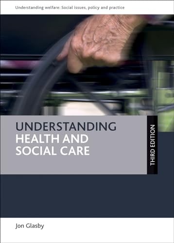 Understanding health and social care (third edition) (Understand