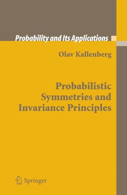 Probabilistic Symmetries and Invariance Principles Olav Kallenberg Taschenbuch