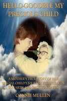 Connie Mullen | Hello-Goodbye My Precious Child | Taschenbuch | Englisch (2011)
