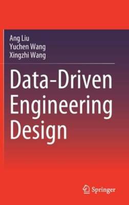 Data-Driven Engineering Design by Ang Liu: New
