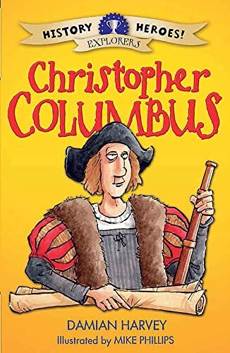 Christopher Columbus (History Heroes) By Damian Harvey