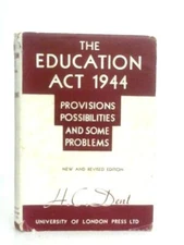 The Education Act, 1944 Provisions, Possibilities (H. C. Dent - 1947) (ID:44992)
