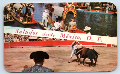 Saludos desde Mexico D.F. c1964 XOCHIMILCO and Bullfight Postcard
