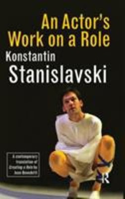 An Actor's Work on a Role Hardcover Konstantin Stanislavski