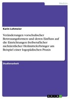 Karin Lohmeier | VeräNderungen Vorschulischer Betreuungsformen Und Deren...