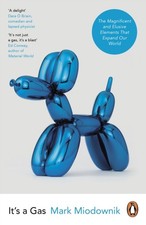 It's a Gas by Prof. Mark Miodownik (Paperback Book)