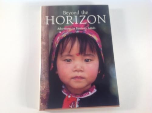 Beyond the Horizon: Adventures in Faraway Places - National Geographic Society