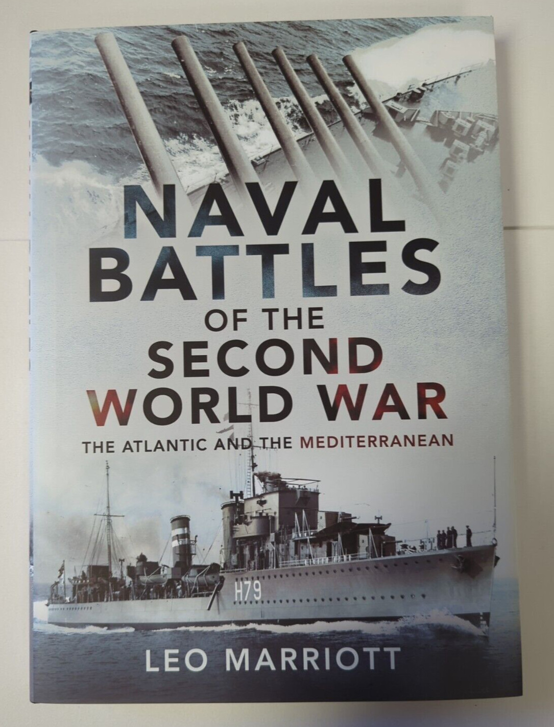 Naval Battles of the Second World War: The Atlantic and the Mediterranean New