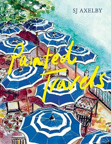 Painted Travels: Portraits of Remarkable Places. Axelby New** - Image 6