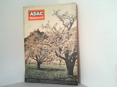 ADAC Motorwelt. Hier Heft 4 / 10. Jahrgang April 1957. Offizielles Organ des All