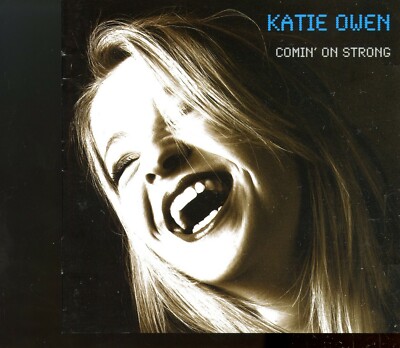 Katie Owen / Comin' On Strong