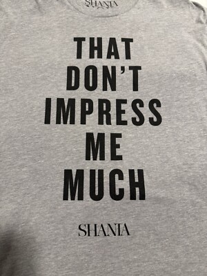 Shania Twain NOW Tour T-shirt (That Don t Impress Me Much) Large  