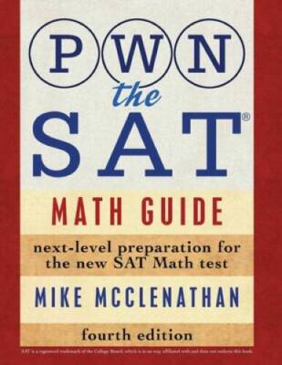 PWN the SAT: Math Guide - Paperback By McClenathan, Mike - VERY GOOD