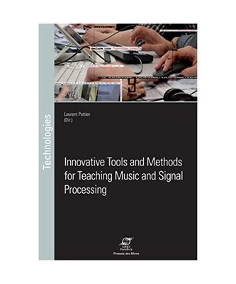 Innovative Tools and Methods for Teaching Music and Signal Processing, Pottier, 