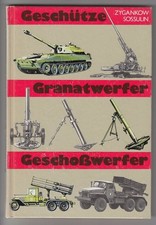 Geschütze Granatwerfer Geschoßwerfer - Artilleriewaffen gestern und heute Zygank