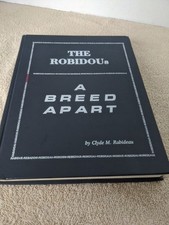 The Robidous: A breed apart by Rabideau, Clyde M (signed)