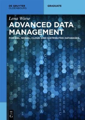 Advanced Data Management : For SQL, NoSQL, Cloud and Distributed Databases, P...
