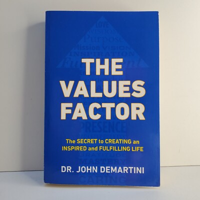 The Values Factor Dr. John Demartini Softcover 2013 Very Good Condition