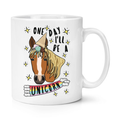 One Day I'll Be A Unicorn 10oz Mug Cup - Funny Magical Rainbows