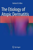 The Etiology Of Atopic Dermatitis Herbert B. Allen