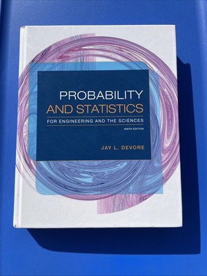 Probability and Statistics for Engineering and the Sciences 9th Edition - Devore
