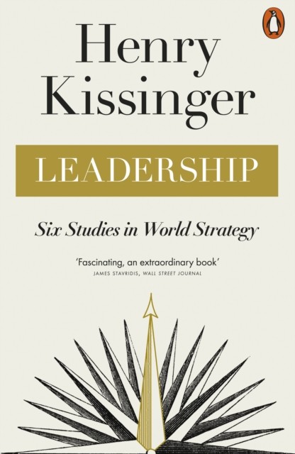 Leadership Six Studies in World Strategy by Henry Kissinger (Paperback Book)